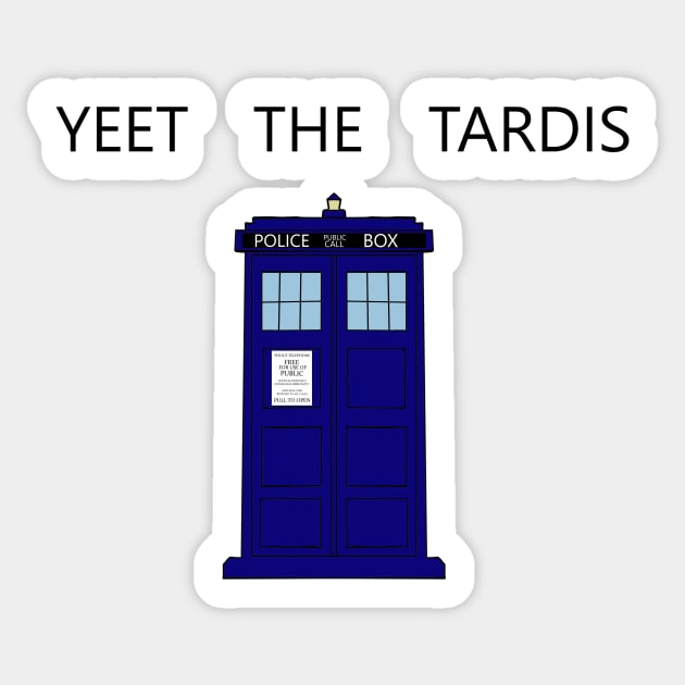 yeet  the tardis Sticker by ktludwig